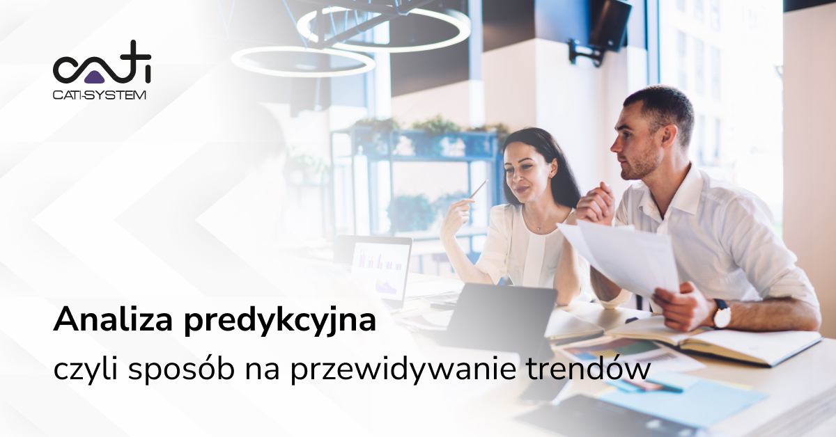 Analiza predykcyjna, czyli sposób na przewidywanie trendów